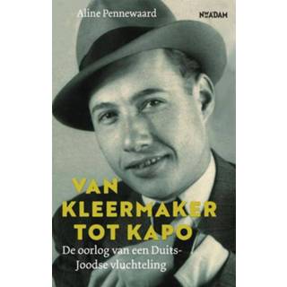 👉 Van kleermaker tot kapo - Aline Pennewaard (ISBN: 9789046824115) 9789046824115