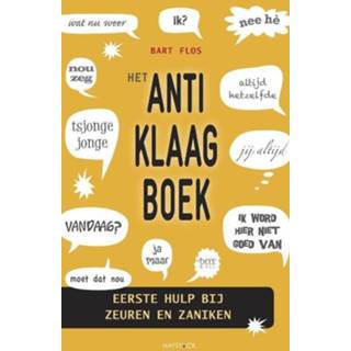 👉 Het anti-klaagboek - Bart Flos (ISBN: 9789077881958) 9789077881958