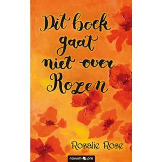 👉 Dit boek gaat niet over rozen - Boek Rosalie Rose (3990644076)