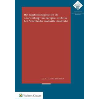 👉 Het legaliteitsbeginsel en doorwerking van Europees recht in Nederlandse materiële strafrecht - Judit Gerrie Hendrike Altena (ISBN: 9789013138856
