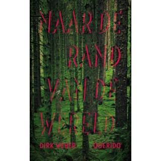 👉 Naar de rand van wereld - Dirk Weber (ISBN: 9789021414416) 9789021414416