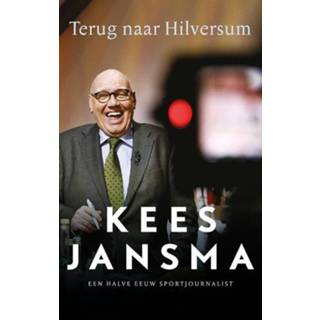 👉 Terug naar Hilversum. Kees Jansma, Paperback 9789048849666