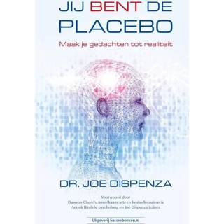 👉 Boek Dr. Joe Dispenza Jij bent de placebo - (9492665034) 9789492665034