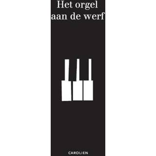👉 Het orgel aan de werf - Carolien de Boo - de Vries (ISBN: 9789082879414)