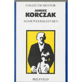 👉 Klein Als ik weer ben - J. Korczak (ISBN: 9789061311041) 9789061311041