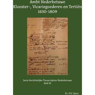 👉 Spies Ambt Nederbetuwe Klooster-, Vicariegoederen en Tertiën 1630-1809 - P.D. (ISBN: 9789463456104) 9789463456104