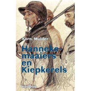 👉 Hannekemaaiers en Kiepkerels - Kornelis Mulder (ISBN: 9789056155728) 9789056155728