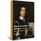 👉 Alsnog een portret voor Heinsius - Boek Cees Andriesse (9462490279)