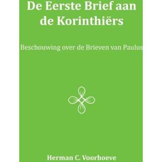 👉 De Eerste Brief aan Korinthiërs - Herman C. Voorhoeve (ISBN: 9789057193309) 9789057193309