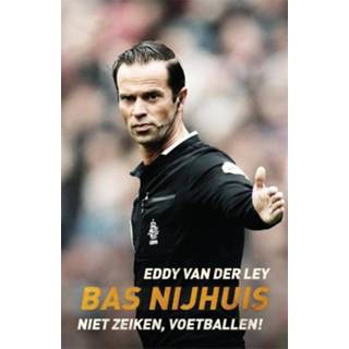 👉 Bas Nijhuis - Eddy van der Ley (ISBN: 9789048834723) 9789048834723