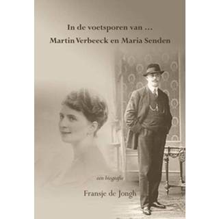 👉 In de voetsporen van ... Martin Verbeeck en Maria Senden 9789463651554