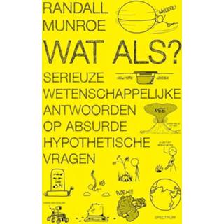 Wat als? - Randall Munroe (ISBN: 9789000340408) 9789000340408
