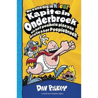 👉 Onder broek Kapitein Onderbroek en het penibele plan van professor Poepiebroek. Pilkey, Dav, Hardcover 9789026148149