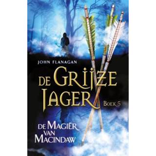 👉 Grijze Jager 5 - De Magiër Van Macindaw John Flanagan (ISBN: 9789025747060) 9789025747060