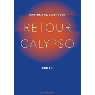 👉 Retour Calypso - Matthijs Eijgelshoven (ISBN: 9789026334030) 9789026334030