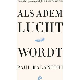 👉 Als adem lucht wordt - Paul Kalanithi (ISBN: 9789048834594) 9789048834594