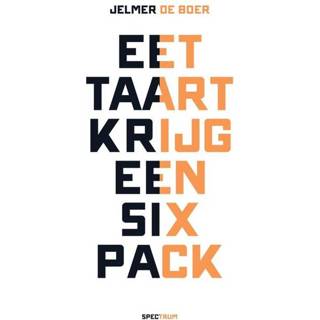 👉 Taart Eet taart, krijg een sixpack - Jelmer de Boer (ISBN: 9789000350674) 9789000350674