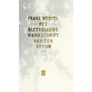 👉 Bleekblauwe vrouwen Het handschrift van een vrouw - Franz Werfel (ISBN: 9789460014598) 9789460014598