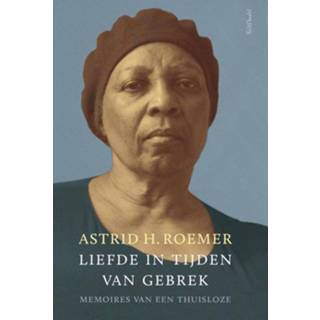 👉 Liefde in tijden van gebrek - Astrid H. Roemer (ISBN: 9789044630800) 9789044630800