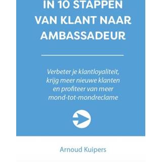 👉 In 10 stappen van klant naar ambassadeur 9789492926753