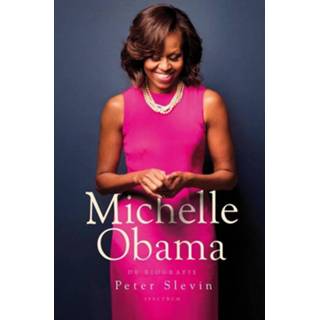 Michelle Obama - Peter Slevin (ISBN: 9789000359288) 9789000359288