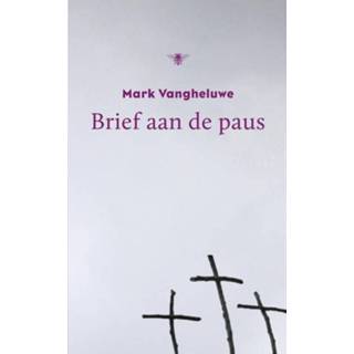 👉 Brief aan de Paus - Mark Vangheluwe (ISBN: 9789023482208) 9789023482208