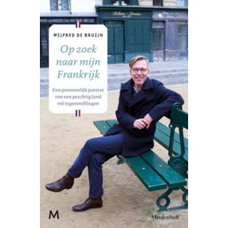 👉 Op zoek naar mijn Frankrijk - Wilfred de Bruijn (ISBN: 9789402308976) 9789402308976