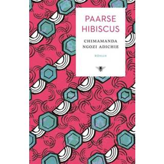 Paarse hibiscus - Chimamanda Ngozi Adichie (ISBN: 9789023457039) 9789023457039