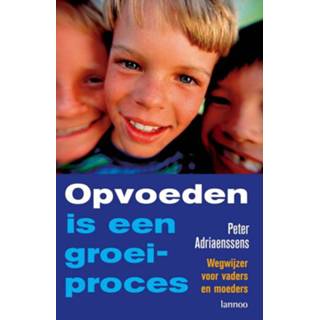 👉 Opvoeden is een groeiproces (E-boek) - Peter Adriaenssens (ISBN: 9789020999266) 9789020999266