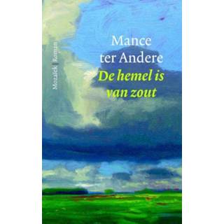 👉 Hemeltje mannen De hemel is van zout - Mance ter Andere (ISBN: 9789023919988) 9789023919988