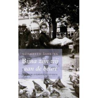 👉 Bijna zijn wij aan de beurt - Elisabeth Asbrink (ISBN: 9789021442358) 9789021442358