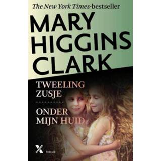 👉 Tweelingzusje ; Onder mijn huid - Mary Higgins Clark (ISBN: 9789401605915) 9789401605915