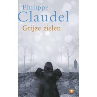 Grijze zielen - Philippe Claudel (ISBN: 9789023448914) 9789023448914