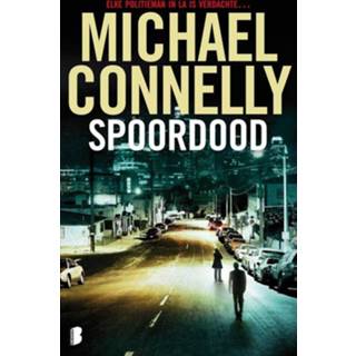 👉 Harry Bosch 6 : Spoordood - Michael Connelly (ISBN: 9789460926662) 9789460926662