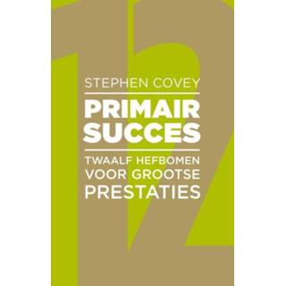 👉 Primair Succes - Stephen R. Covey (ISBN: 9789047009405) 9789047009405