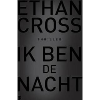 Ik ben de nacht - Ethan Cross (ISBN: 9789402303759) 9789402303759
