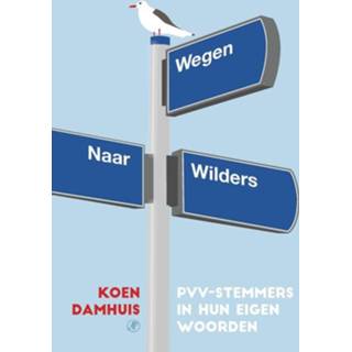 👉 Wegen naar Wilders - Koen Damhuis (ISBN: 9789029511483) 9789029511483