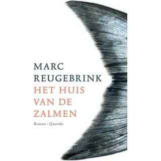 👉 Het huis van de zalmen - Marc Reugebrink (ISBN: 9789021401577) 9789021401577