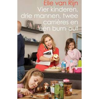 👉 Kinderen mannen Vier kinderen, drie mannen, twee carrières en één burn-out - Elle van Rijn (ISBN: 9789021456065) 9789021456065