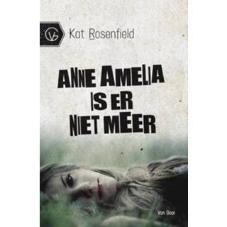 👉 Anne Amelia is er niet meer - Kat Rosenfield (ISBN: 9789000321087) 9789000321087