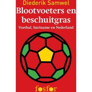 Blootvoeters en beschuitgras - Diederik Samwel (ISBN: 9789462250109) 9789462250109