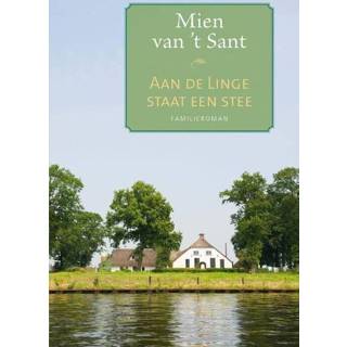 👉 Aan de Linge staat een stee - Mien van 't Sant (ISBN: 9789020533583) 9789020533583