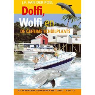 Schuilplaats Dolfi, Wolfi en de geheime 9789088653766