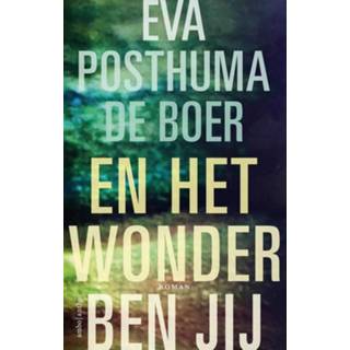 👉 EVA En het wonder ben jij - Posthuma de Boer (ISBN: 9789026337437) 9789026337437