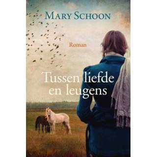 👉 Tussen liefde en leugens - Mary Schoon (ISBN: 9789401914598) 9789401914598