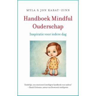 👉 Handboek ouders Mindful Ouderschap - Jon Kabat-Zinn, Myla Kabat-Zinn (ISBN: 9789021559056) 9789021559056