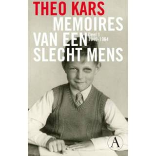Memoires van een slecht mens 1 - 1940-1964 Theo Kars (ISBN: 9789025367480) 9789025367480