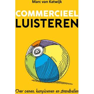 👉 Commercieel luisteren - Marc van Katwijk (ISBN: 9789082073492) 9789082073492