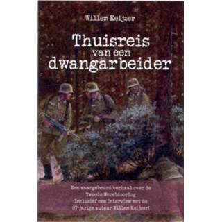 👉 Thuisreis van een dwangarbeider - Willem Keijzer (ISBN: 9789033631450) 9789033631450