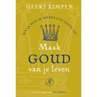 Goud Maak van je leven - Geert Kimpen (ISBN: 9789029577595) 9789029577595
